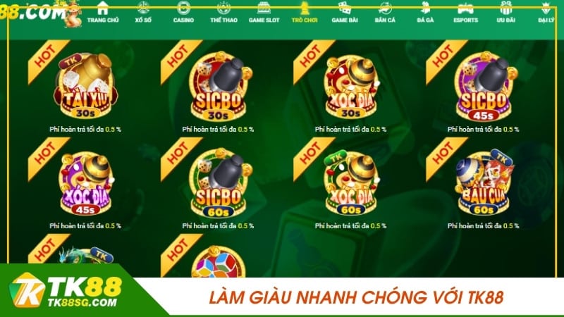 Làm giàu nhanh chóng với TK88