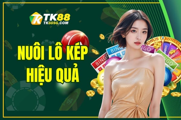Nuôi Lô Kép Hiệu Quả - Kinh Nghiệm Chiến Thắng 2025