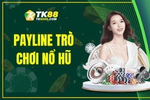 Payline trò chơi nổ hũ – Khái niệm và cách thức hoạt động